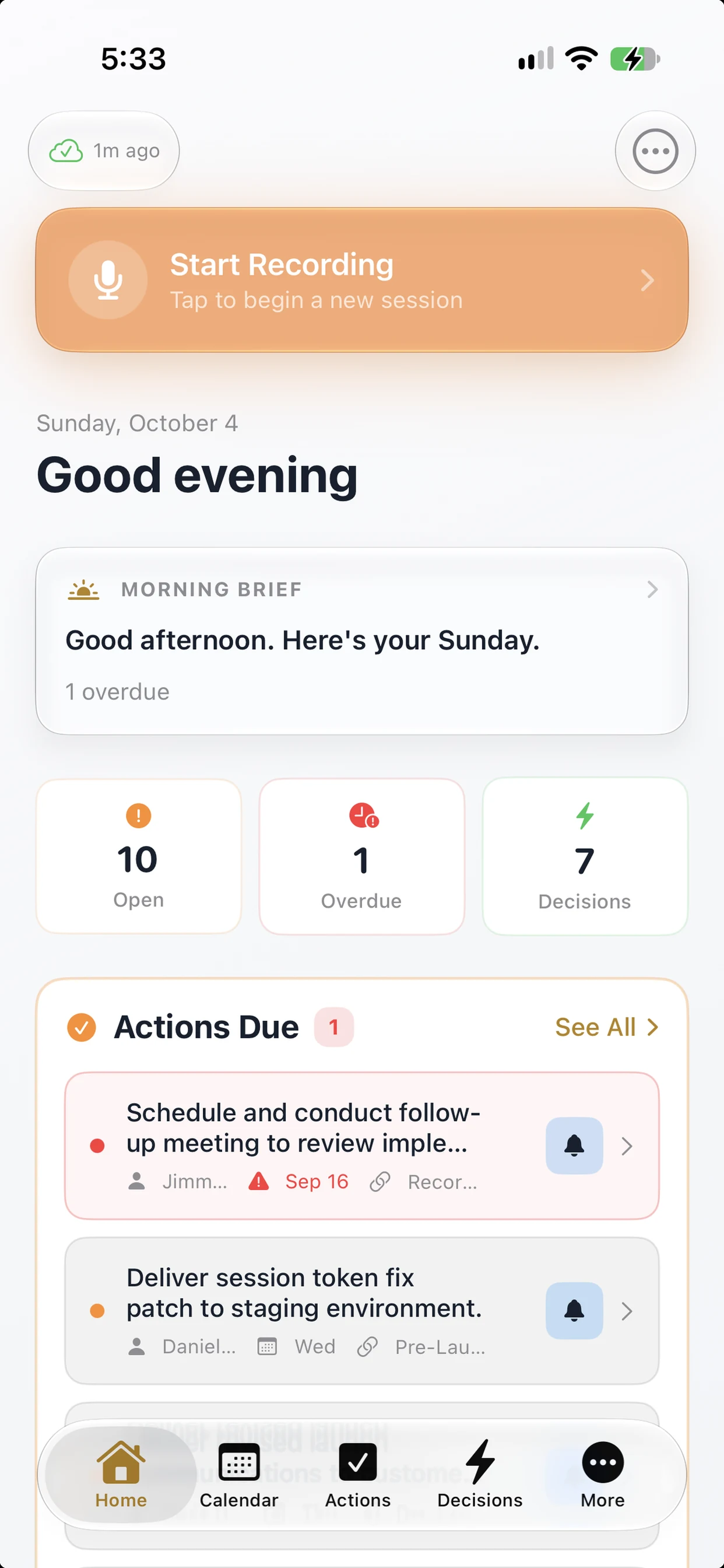 Home in light mode — one-tap recording, the morning brief, and open, overdue, and decision counts